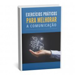 EXERCÍCIOS PRÁTICOS PARA MELHORAR A COMUNICAÇÃO